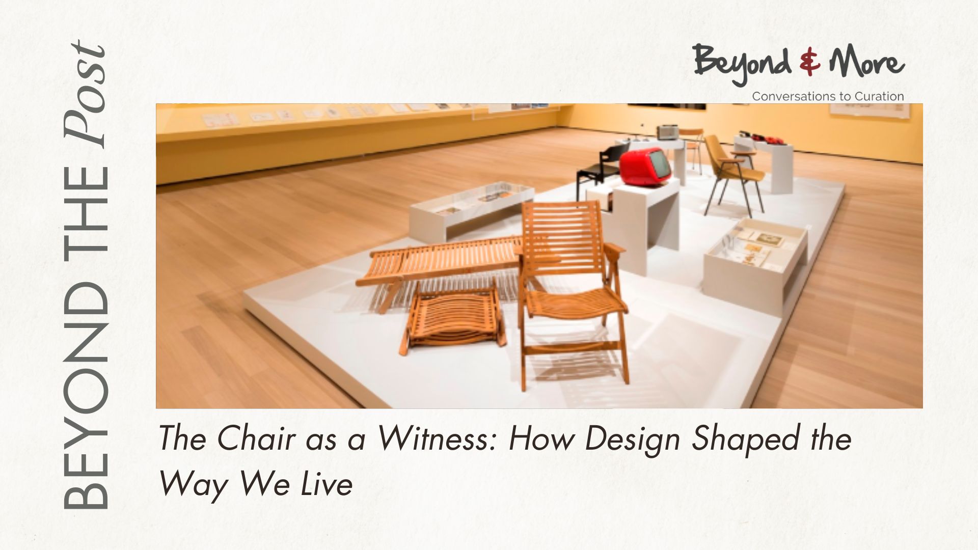 The Chair as a Witness: How Design Shaped the Way We Live